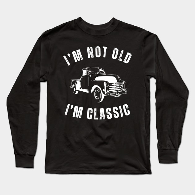 I'm not old, I'm classic featuring Classic Car Design Long Sleeve T-Shirt by mourad300